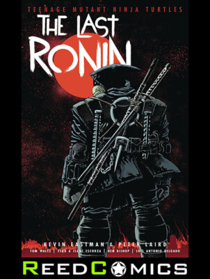 TEENAGE MUTANT NINJA TURTLES THE LAST RONIN HARDCOVER Collects 5 Part Series