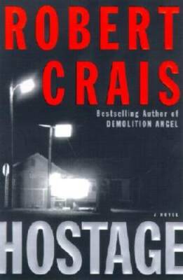 Hostage: A Novel - Hardcover By Crais, Robert - GOOD