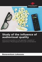Bonaventure Lokossou | Study Of The Influence Of Audiovisual Quality | Buch
