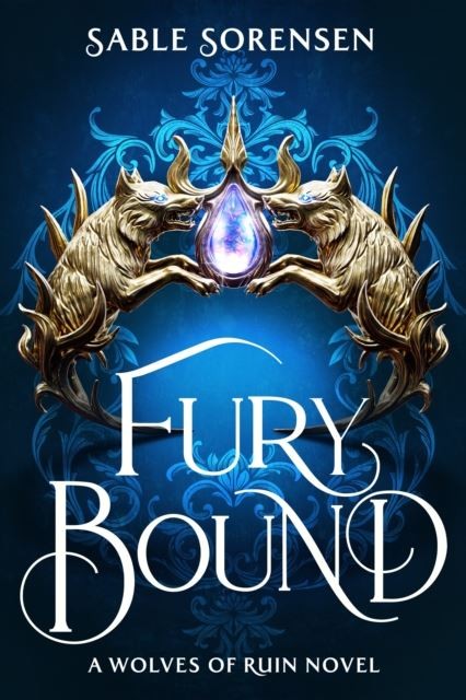 Fury Bound by Sable Sorensen Hardback