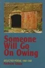 SOMEONE WILL GO ON OWING: SELECTED POEMS, 1966-1992 By Andrew Glaze **Mint**