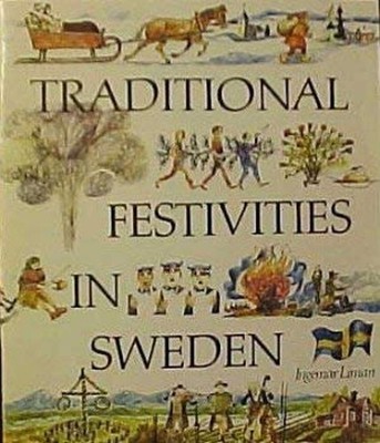 Traditional Festivities in Sweden Ingemar Linman