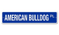 5082 SS American Bulldog 4" x 18" Novelty Street Sign Aluminum