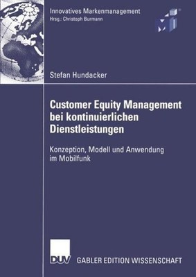 Customer Equity Management bei kontinuierlichen Dienstleistungen Stefan Hundacke