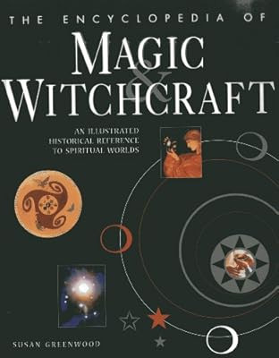 Magic Book References The Encyclopedia of Magic & Witchcraft: An Illustrated Historical ...