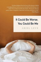 It Could Be Worse, You Could Be Me Ariel Leve Taschenbuch Englisch 2010