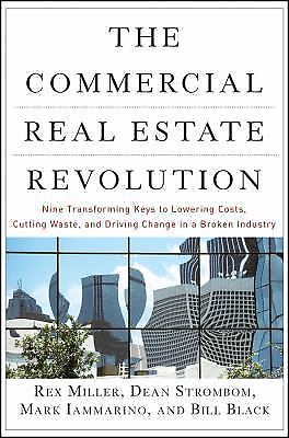 The Commercial Real Estate Revolution: Nine Transforming Keys to Lowering Costs,