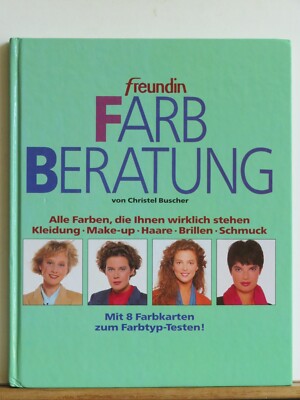 Christel Buscher: Farbberatung - Alle Farben, die Ihnen wirklich stehen