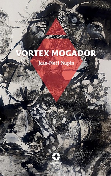 Jean-NoëL Nupin | Vortex Mogador | Taschenbuch | FranzöSisch (2024) | Ardavena-image