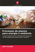 Processos De Plasma Para Energia E Ambiente John Pucadyil Taschenbuch 2024