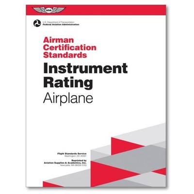 NEW Airman Certification Standards: Instrument Rating Airplane - FAA-S-ACS-8C
