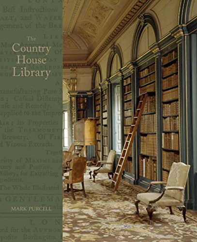 The Country House Library (York Manuscript and Early Print... - Purcell, Mark