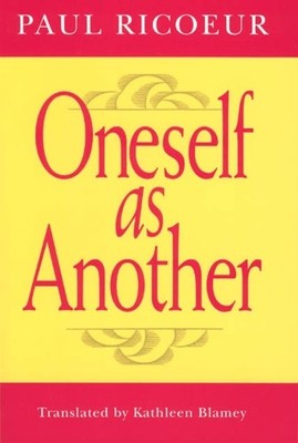 Oneself as Another by Paul Ricoeur, Kathleen Blamey - 9780226713298