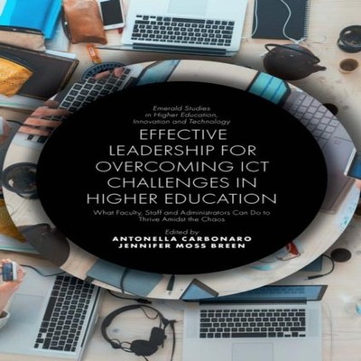 Effective Leadership for Overcoming ICT Challenges in Higher Educ