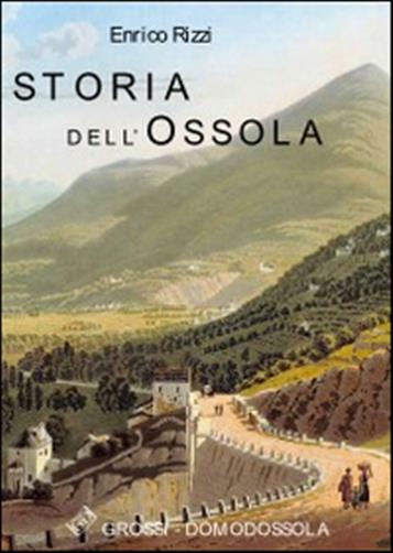 Storia dell'Ossola - Rizzi Enrico