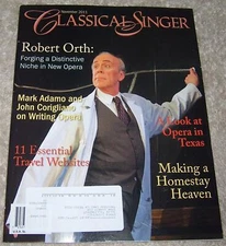 Classical Singer Magazine November 2011 Robert Orth opera 
