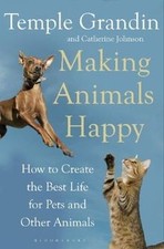 Making Animals Happy: How to Create the Best Life for Pe... | Buch | Zustand gut