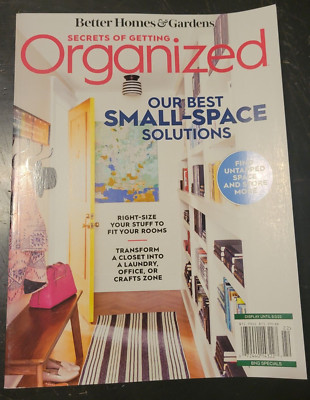 SECRETS OF GETTING ORGANIZED - by BHG - Our Best Small-Space Solutions