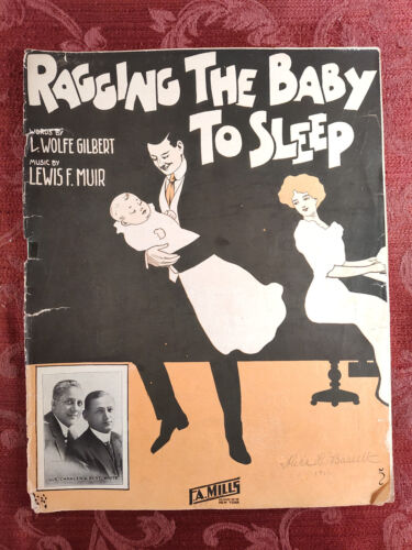 RARE Sheet Music Ragging the Baby to Sleep L Wolfe Gilbert Lewis F Muir 1912 - Afbeelding 1 van 1