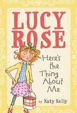 Lucy Rose: Here's the Thing About Me by Katy Kelly (English) Paperback Book