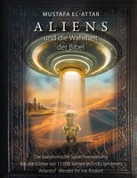 Aliens Und Die Wahrheit Der Bibel (Buch)