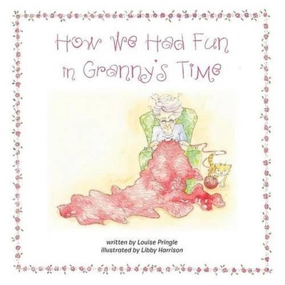 How We Had Fun in Granny's Time by Louise Pringle (English) Paperback Book