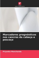 Marcadores PrognóSticos Nos Cancros Da CabeçA E PescoçO Priyanka Manchanda