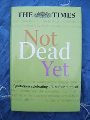 Xtimes Not Dead Yet 1, anon`, Used; Very Good Book