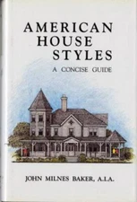 American House Styles: A Concise Guide by John Milnes Baker