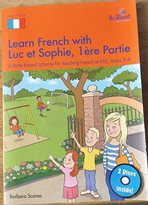Learn French with Luc et Sophie 1ère partie,Barbara Scanes