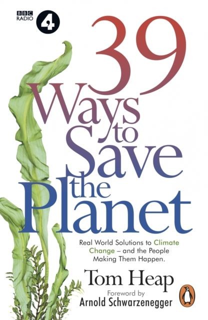 39 Ways to Save the Planet by Tom Heap Paperback