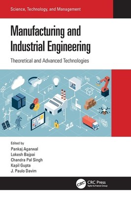 Manufacturing And Industrial Engineering: Theoretical And Advanced Technologies