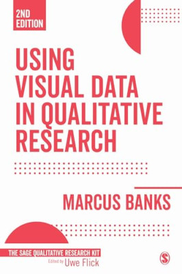 Using Visual Data in Qualitative Research (Qualitative  - Paperback / softback N