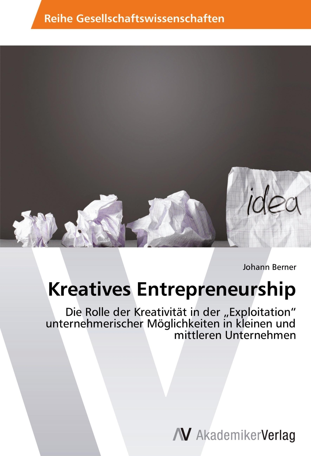 Thumbnail - Kreatives Entrepreneurship Johann Berner Taschenbuch Paperback 132 S.