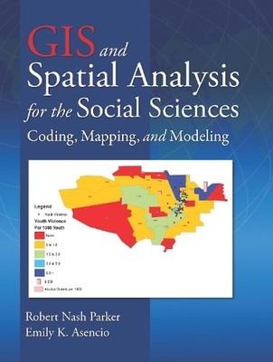 GIS and Spatial Analysis for the Social Sciences - 9780415989626