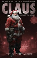 Tony Bertauski | Claus | Buch | Englisch (2019) | Legend Of The Fat Man