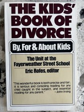 The Kids' Book of Divorce, By, For and About Kids by Eric Rofes editor