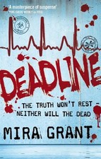 Mira Grant Deadline (Taschenbuch) Newsflesh Series