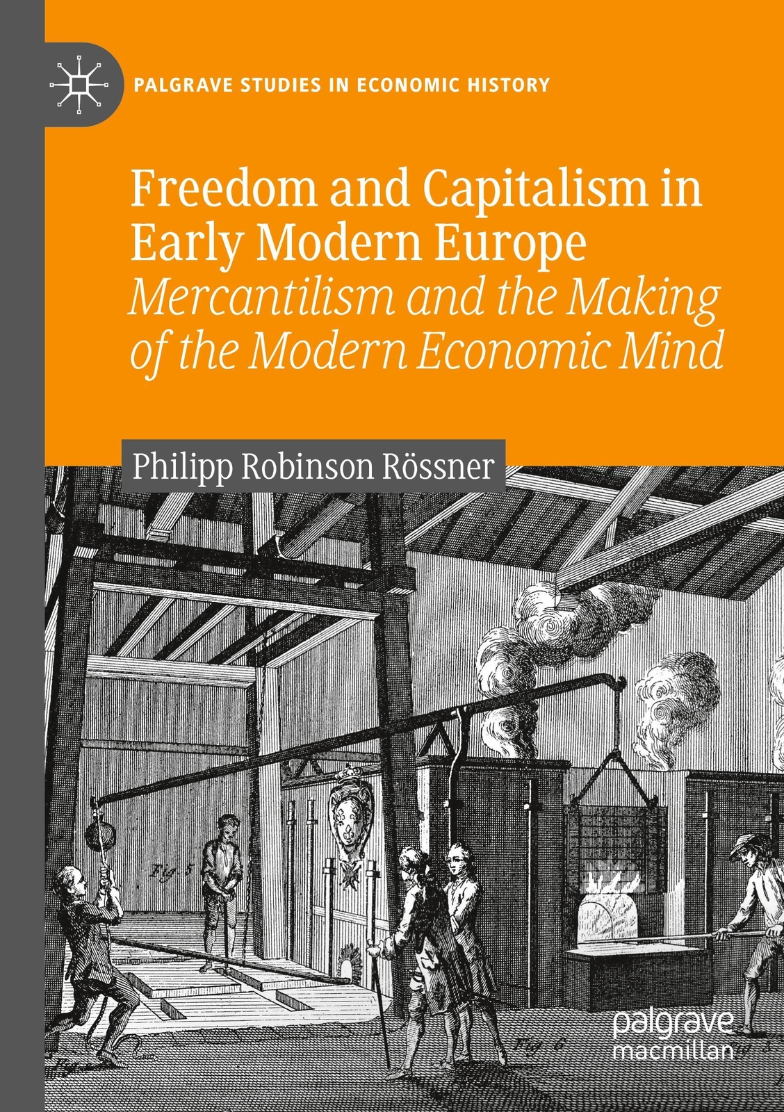 Thumbnail - Freedom And Capitalism In Early Modern Europe Philipp Robinson Rössner