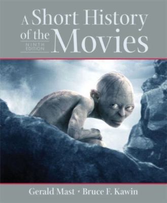 A Short History of the Movies by Gerald Mast;  Bruce Kawin