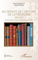 Au Service De L'histoire De La MéDecine 2006-20023