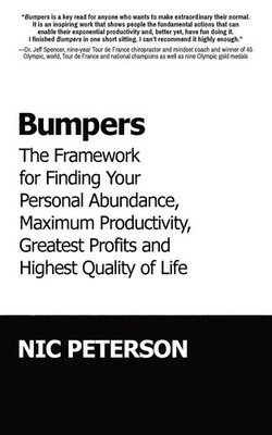 Bumpers The Framework for Finding Your Personal Abundance, Maximum Productivi...