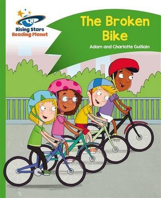 Reading Planet - The Broken Bike - Green: Comet Street Kids... - Guillain, Adam