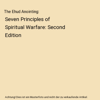 The Ehud Anointing: Seven Principles of Spiritual Warfare: Second Edition, Micha