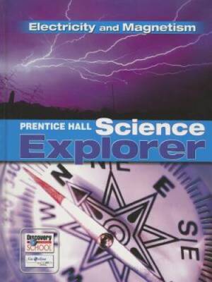 PRENTICE HALL SCIENCE EXPLORER ELECTRICITY AND MAGNETISM STUDENT        E - GOOD