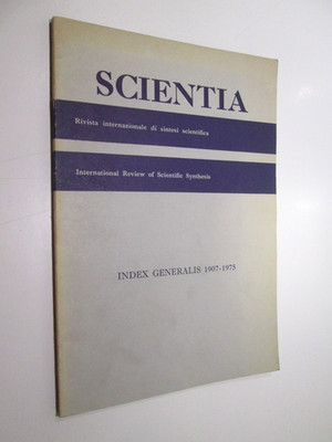 SCIENTIA,RIVISTA INTERNAZIONALE DI SINTESI SCIENTIFICA-INDEX GENERALIS 1907-1975