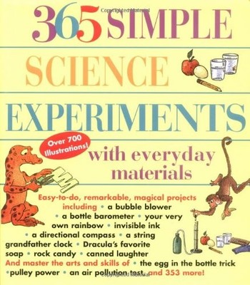 365 Simple Science Experiments with Everyday Materials,Richard E