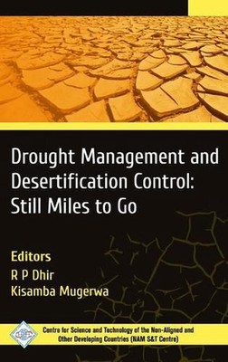 Drought Management and Desertification Control: Still Miles to Go by R.P. Dhir (