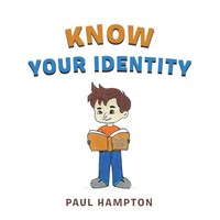 Paul Hampton | Know Your Identity | Taschenbuch | Englisch (2022) | Xlibris US