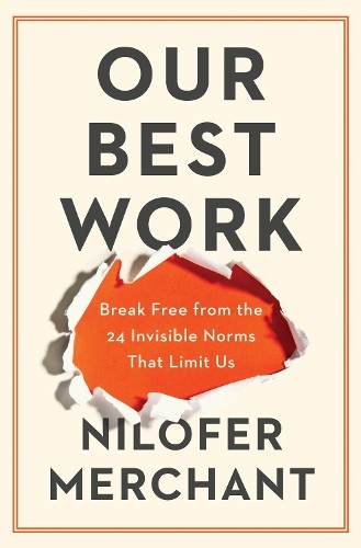 Our Best Work by Nilofer Merchant - - Image 2